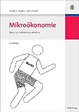 Mikroökonomie 1 zur Volkswirtschaftslehre by Joseph E. Stiglitz, Carl E. Walsh