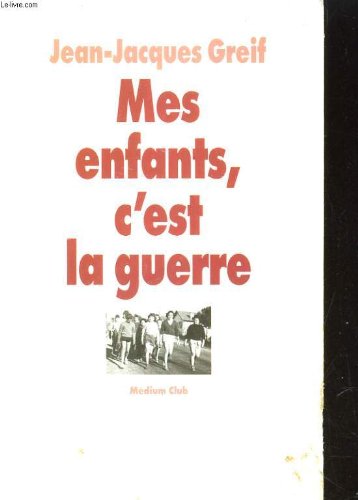 couverture de : Mes enfants, c'est la guerre