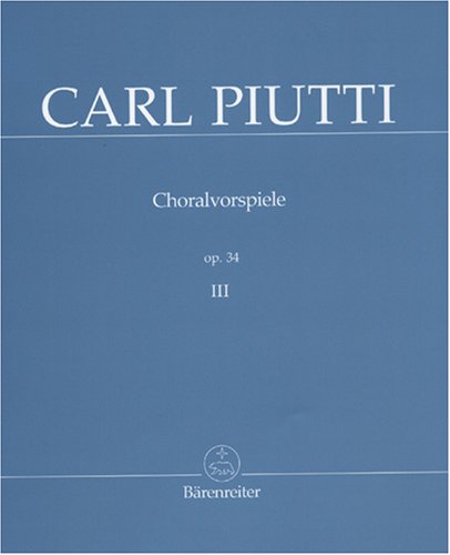 Choralvorspiele Opus 34 - Band 3