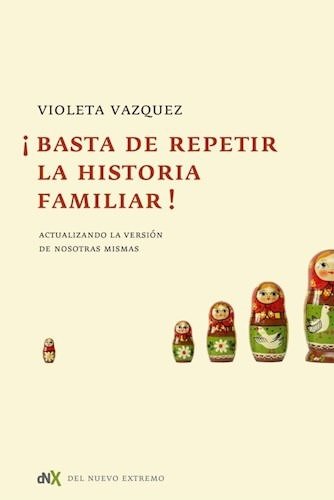 Preisvergleich Produktbild Basta De Repetir La Historia Familiar (Spanish Edition)