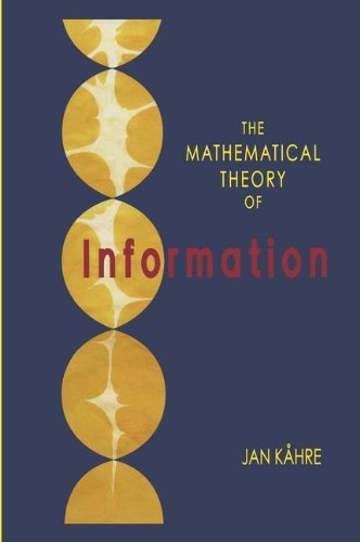 Download The Mathematical Theory of Information (The Springer International Series in Engineering and Computer Science)
