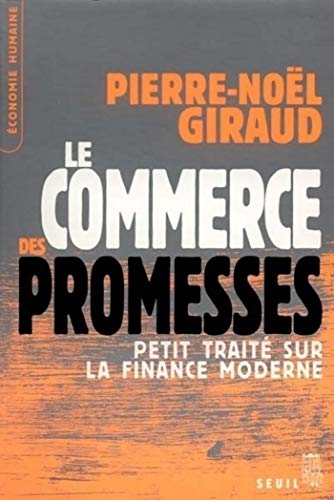 Télécharger Le Commerce des promesses. Petit traité sur la finance moderne (Economie humaine) Livre PDF Gratuit