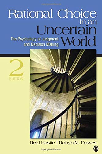 Rational Choice in an Uncertain World: The Psychology of Judgment and Decision Making (NULL)