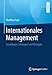 Internationales Management: Grundlagen, Strategien und Konzepte by 