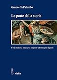 Image de Le porte della storia. L'età moderna attraverso antiporte e frontespizi figurati