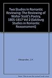 Image de Two Studies in Romantic Reviewing: The Reviewing of Walter Scott's Poetry, 1805-1817 Vol 2