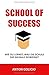 School of Success: Wie Du lernst, was die Schule dir niemals beibringt by Anton Golicio