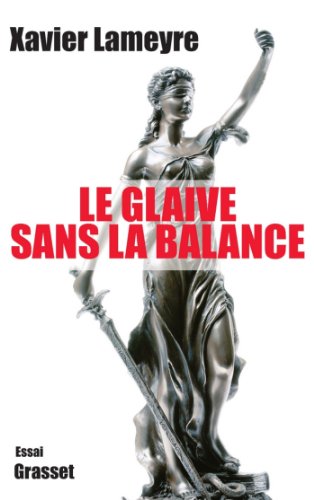 Le glaive sans la balance (essai français)