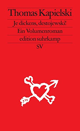 Je dickens, destojewski!: Ein Volumenroman (edition suhrkamp)