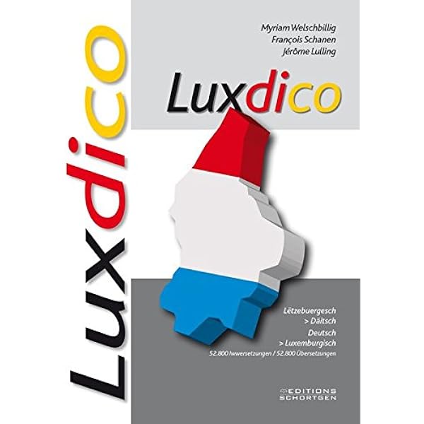 Luxdico Worterbuch Deutsch Luxemburgisch Luxemburgisch Deutsch Amazon De Welschbillig Myriam Schanen Francois Lulling Jerome Bucher