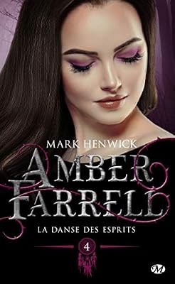 Amber Farrell, T4 : La Danse des esprits