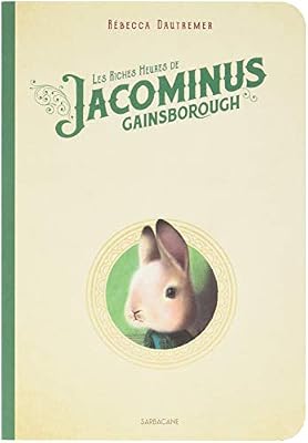 Sarbacane Cahier Les riches heures de Jacominus Gainsborough : Collector