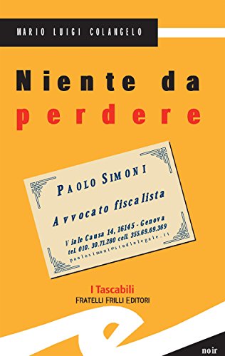Mario Luigi Colangelo - Niente da perdere (2014)
