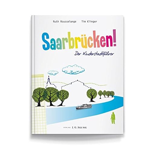 Saarbrücken! Der Kinderstadtführer