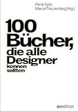 100 Bücher, die alle Designer kennen sollten by