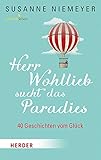 Image de Herr Wohllieb sucht das Paradies: 40 Geschichten vom Glück