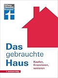 Image de Das gebrauchte Haus: Kaufen, finanzieren, sanieren