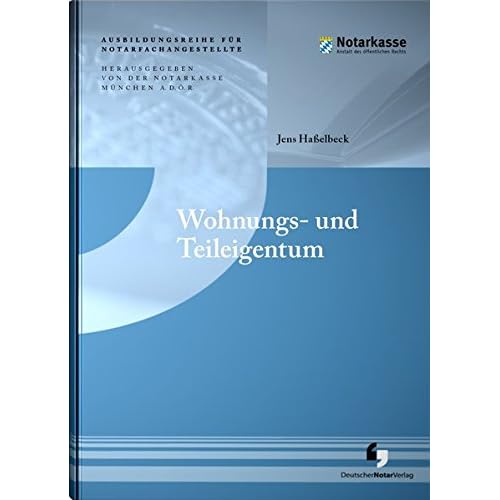 [PDF] Wohnungs- und Teileigentum (Ausbildungsreihe für Notarfachangestellte) KOSTENLOS DOWNLOAD