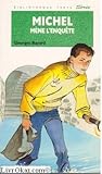 Michel mène l'enquête