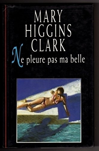 couverture de : Ne pleure pas ma belle