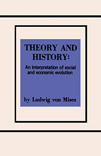 Theory and History An Interpretation of Social and Economic Evolution livre