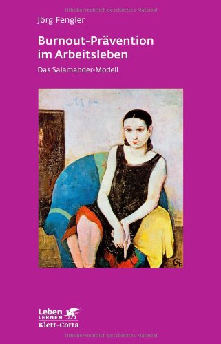 Burnout Pravention Im Arbeitsleben Das Salamander Modell Leben Lernen 258 Jorg Fengler Pdf Agecadlus
