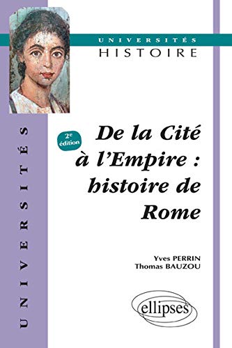 Télécharger De la Cité à l'Empire : Histoire de Rome Livre PDF Gratuit