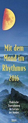 Mond-Langplaner 2016: Praktische Tagesplanung im Zeichen des Mondes