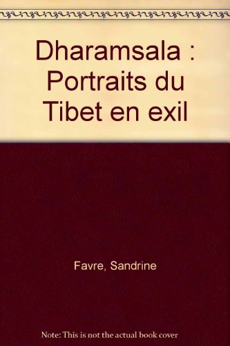 Download Dharamsala - Portraits du Tibet en exil