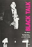 Black Talk: Schwarze Musik - die andere Kultur im weissen Amerika by 