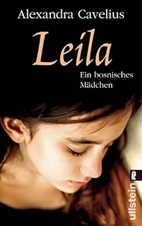 Leila Ein Bosnisches Madchen Ebook Cavelius Alexandra Amazon De Kindle Shop