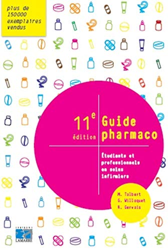 Guide pharmaco: Etudiants et professionnels en soins infirmiers. Guide pharmaco: Etudiants et professionnels en soins infirmiers.