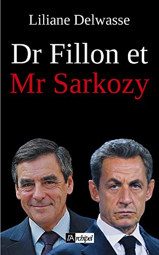 Dr Fillon et Mr Sarkozy Dr Fillon et Mr Sarkozy