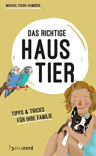 Preisvergleich Produktbild Das richtige Haustier (hansanord)