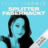Splitterfasernackt by