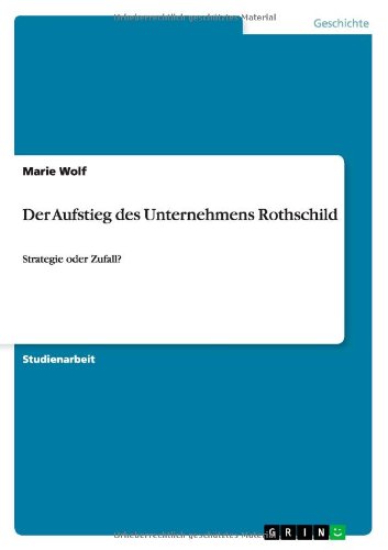 Preisvergleich Produktbild Der Aufstieg des Unternehmens Rothschild: Strategie oder Zufall