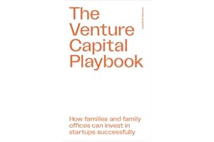 The Venture Capital Playbook: How families and family offices can invest in startups successfully