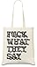 Produktbild Fuck What They Say Tasche
