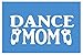 Produktbild Dance Mom Sticker *H329* 8.5 Inch Wide Vinyl Dance Ballet Tap Jazz Decal Vinyl Sticker for Cars, Trucks, Laptops, Fridge and More