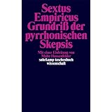 Grundriß der pyrrhonischen Skepsis (suhrkamp taschenbuch wissenschaft)