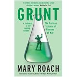Grunt: The Curious Science of Humans at War