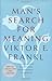 Man's Search for Meaning by 