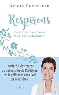 Respirons Nicole Bordeleau Babelio