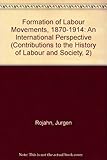 Image de Formation of Labour Movements, 1870-1914: An International Perspective