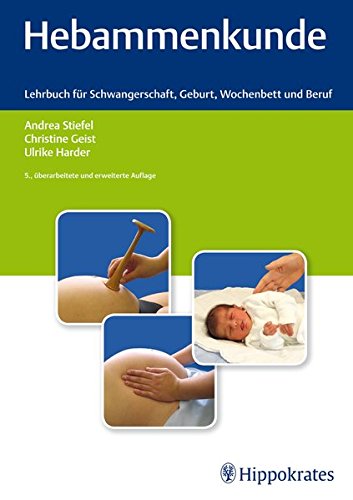 Download Hebammenkunde: Lehrbuch für Schwangerschaft, Geburt, Wochenbett und Beruf Download Hebammenkunde: Lehrbuch für Schwangerschaft, Geburt, Wochenbett und Beruf