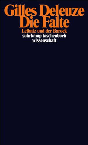 Preisvergleich Produktbild Die Falte: Leibniz und der Barock (suhrkamp taschenbuch wissenschaft)