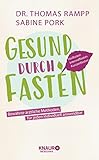 Gesund durch Fasten: Heilfasten - Intervallfasten - Kurzzeitfasten by Dr. Thomas Rampp, Sabine Pork
