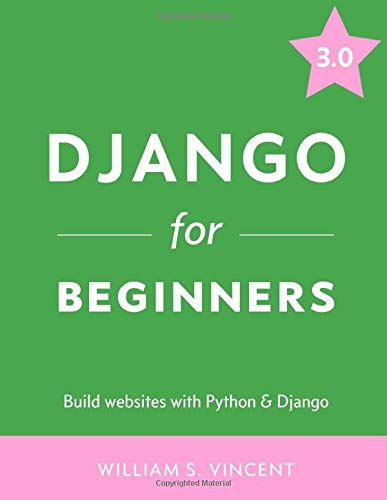 Django for Beginners: Build websites with Python and Django