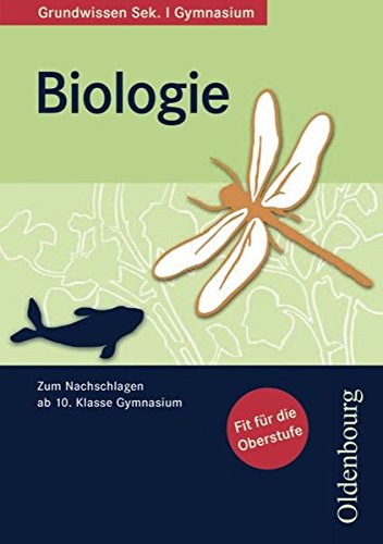 Oldenbourg Grundwissen - Biologie: Grundwissen Biologie