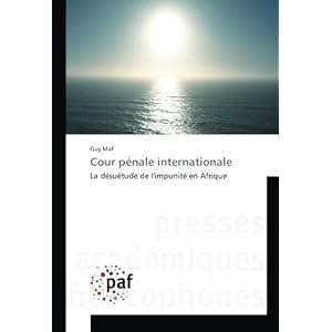 Cour penale internationale: La desuetude de l'impunite en Afrique
